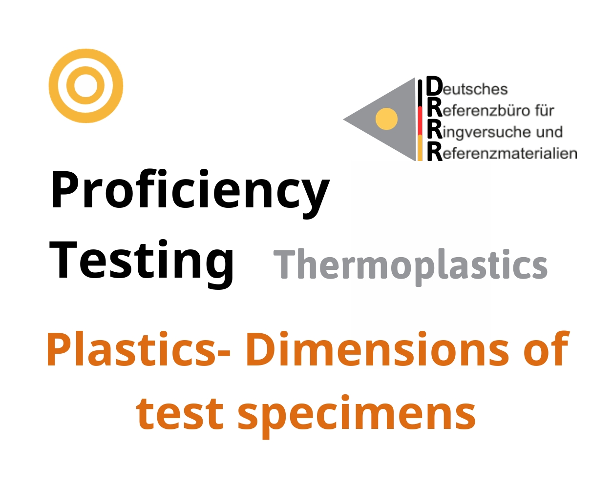 Thử nghiệm thành thạo (ISO 17043)  nhựa nhiệt dẻo trên nền mẫu Plastics - Dimensions of test specimens, Hãng DRRR, Đức