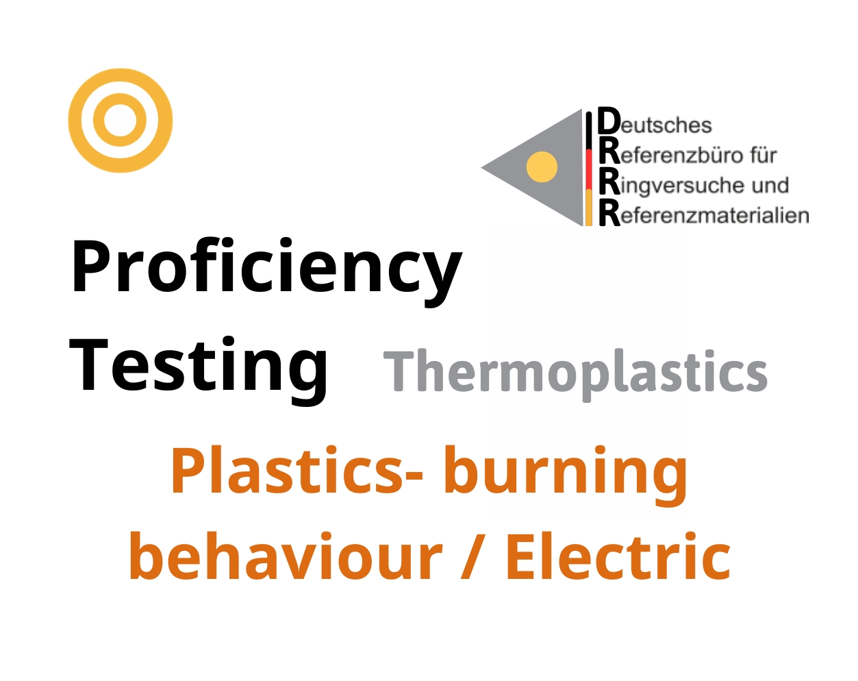 Thử nghiệm thành thạo (ISO 17043) nhựa nhiệt dẻo trên nền mẫu Plastics - burning behaviour / Electric, Hãng DRRR, Đức